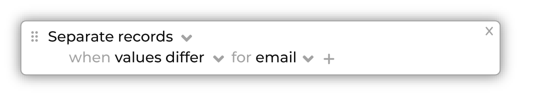 Separate records when values differ for email.